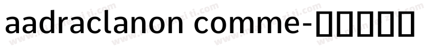aadraclanon comme字体转换
